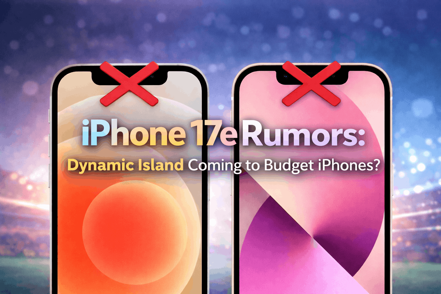 iPhone 17e Rumors: Apple May Finally Bring Dynamic Island to Budget iPhones