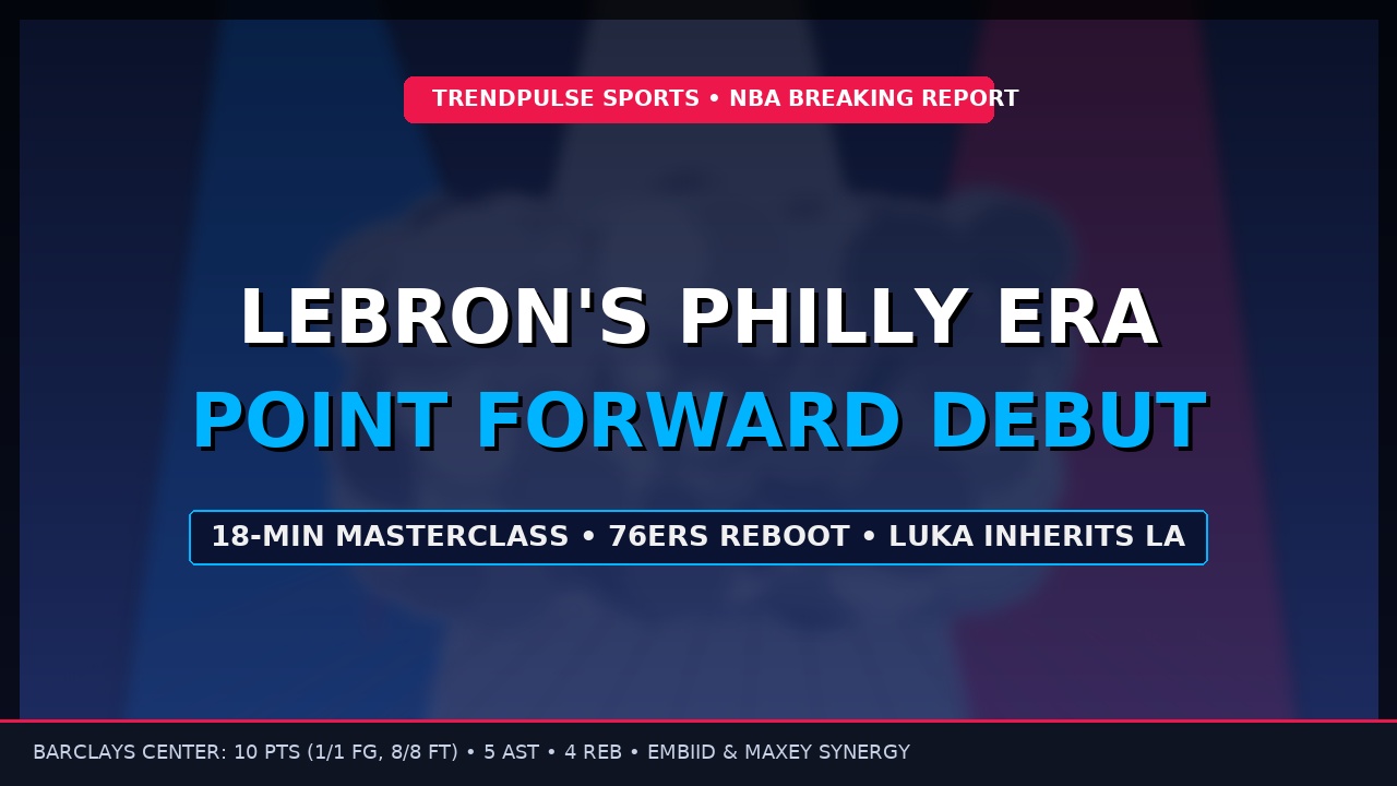 LeBron James Unleashes Point-Forward Era in Philadelphia: Inside the 76ers' High-Stakes Gamble and Luka Dončić's Parting Confession